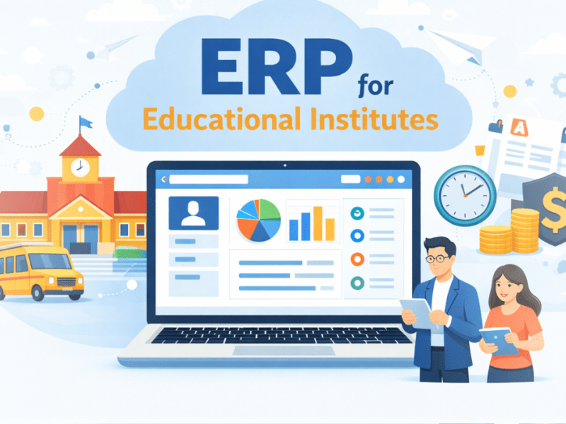 How ERP Systems Are Transforming Educational Institute Operations